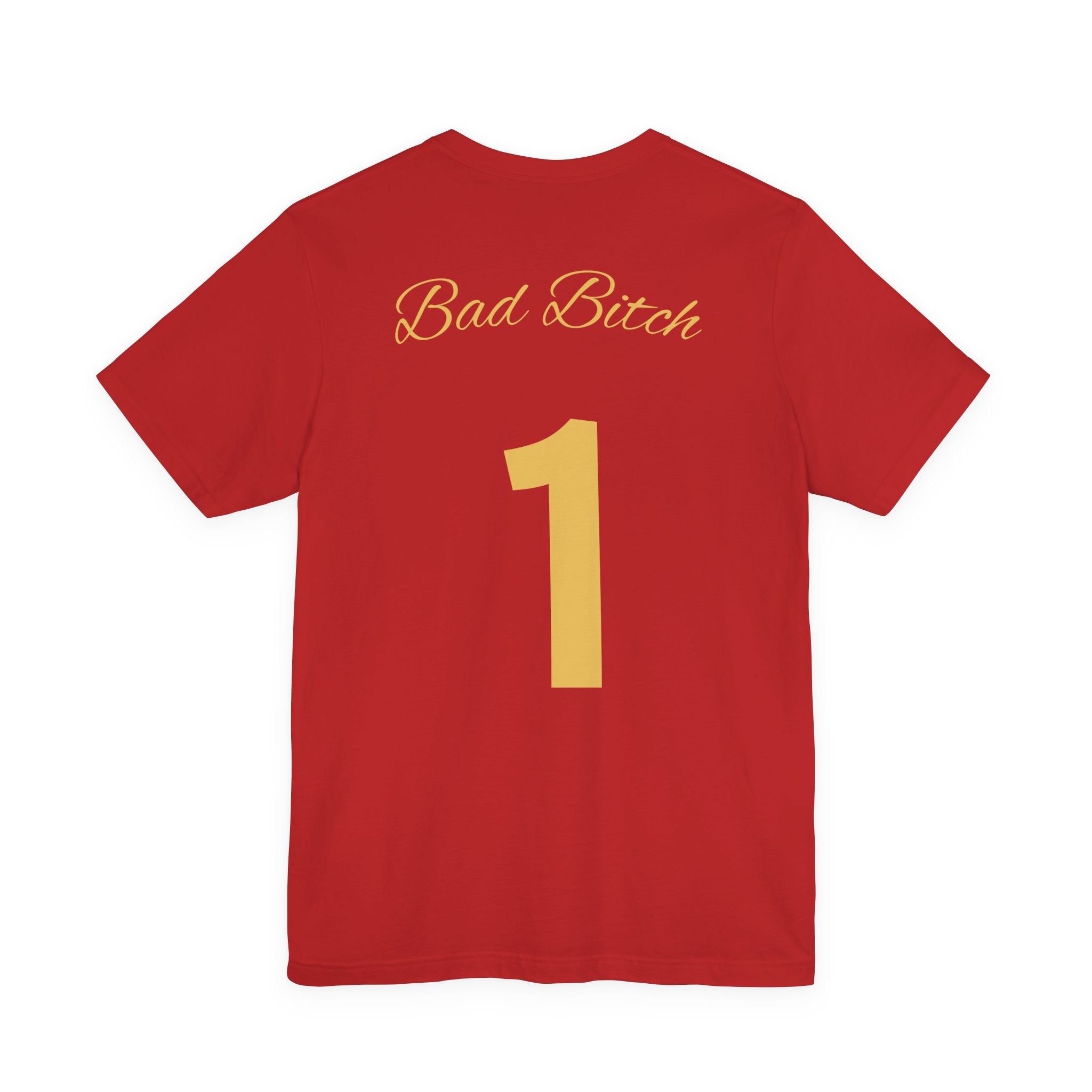Bad Bitch #1 Tee — Empowering Women Graphic T-Shirt