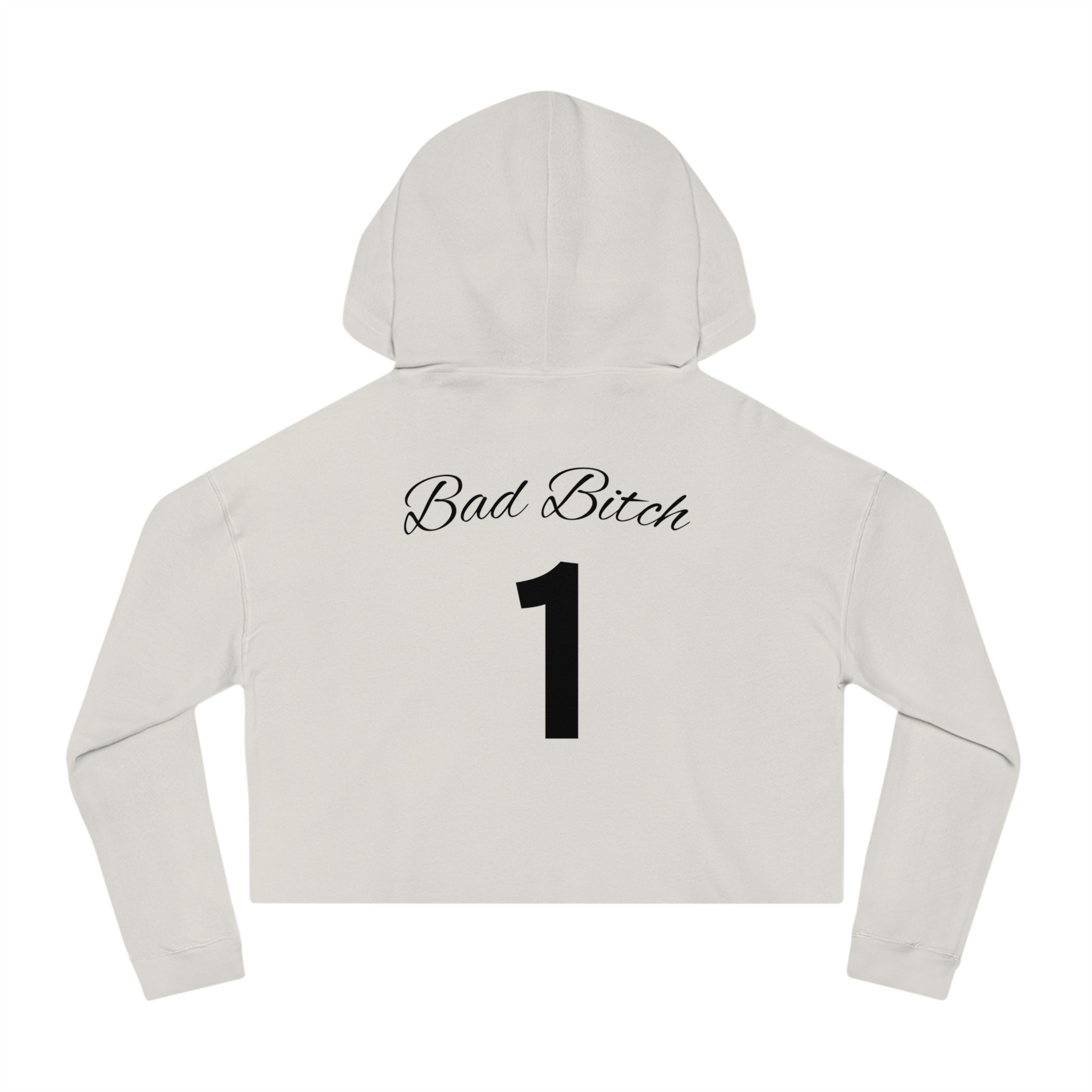 “Bad Bitch 1” Woman's Graphic Cropped Hooded Sweatshirt